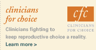 clinicians for choice. Clinicians fighting to keep reproductive choice a reality. learn more