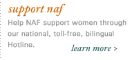 support naf. Your Support Will Help Keep Reproductive Choice a Reality. learn how.